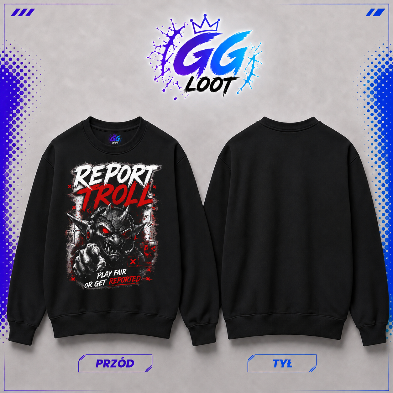 Bluza – "Report Troll" (Przód)
